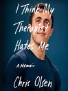I Think My Therapist Hates Me